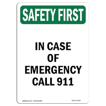 OSHA SAFETY FIRST Sign, In Case Of Emergency Call 911, 24in X 18in Aluminum